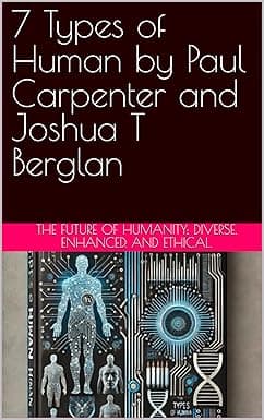 7 Types of Human by Paul Carpenter and Joshua T Berglan cover image