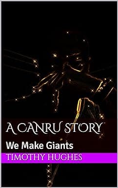 A Canru story: We Make Giants cover image