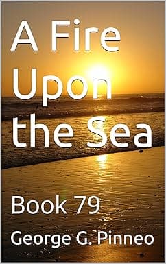 A Fire Upon the Sea: Book 79 cover image