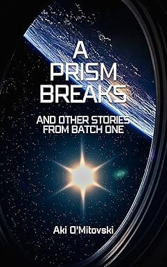 A Prism Breaks: and other stories from Batch 1 cover image