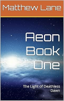 Aeon Book One: The Light of Deathless Dawn cover image