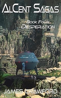 AlCent Sagas: Book Four - Desperation cover image