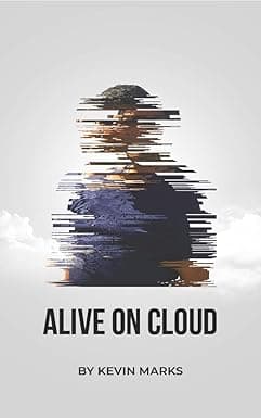 Alive On Cloud: A story for Future but maybe as soon as tomorrow cover image