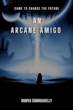 An Arcane Amigo: came to change the future cover image
