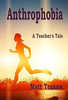 Anthrophobia: A Teacher's Tale (Phobias Book 1) cover image