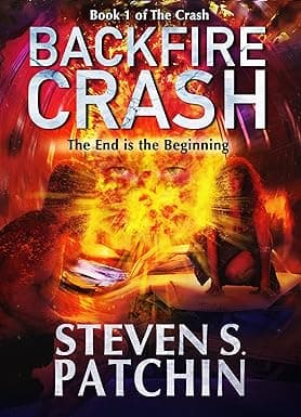 Backfire Crash: The End is the Beginning (The Crash Book 1) cover image