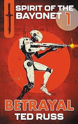 Betrayal (Spirit of the Bayonet Book 1) cover image