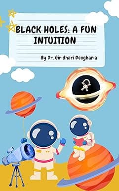 Black Holes: A Fun Intuition cover image