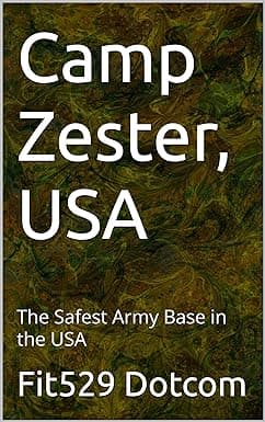 Camp Zester, USA: The Safest Army Base in the USA cover image
