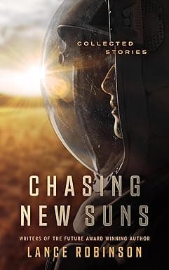 Chasing New Suns: Collected Stories cover image