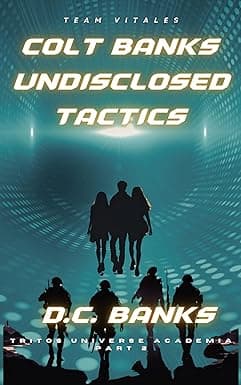 Colt Banks Undisclosed Tactics: Tritos Universe Academy - Part 2 cover image