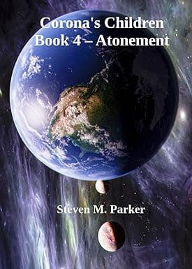 Corona's Children Book 4 - Atonement : Steven M. Parker cover image