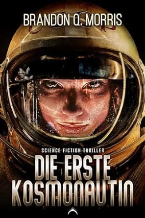 Die erste Kosmonautin: Science Fiction Thriller (German Edition) cover image