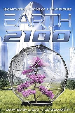Earth 2100: 18 Captivating Visions of a Sci-Fi Future cover image