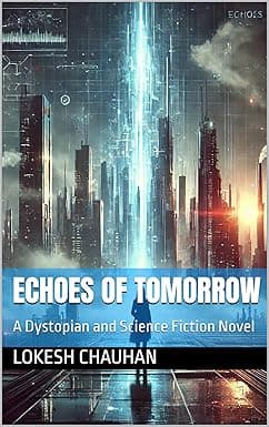 Echoes of Tomorrow: A Dystopian and Science Fiction Novel cover image