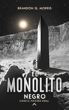 El Monolito Negro: Ciencia ficción dura (Spanish Edition) cover image