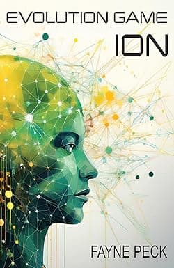 Evolution Game Ion: A Near Future Science Fiction Mystery Book cover image