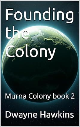 Founding the Colony: Murna Colony book 2 cover image