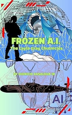 Frozen A.I.: The Layla Gray Chronicles cover image