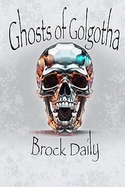 Ghosts of Golgotha: Book Three in the Enochian Saga cover image