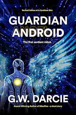 Guardian Android: The first sentient robot. cover image