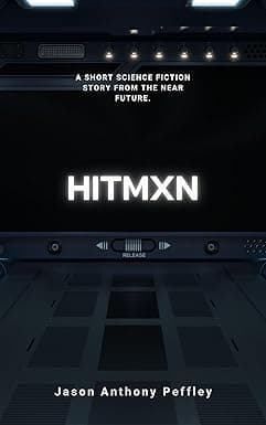 HITMXN: A short science fiction story from the near future cover image