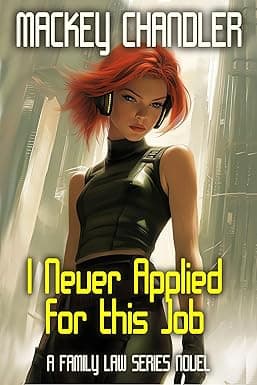 I Never Applied for This Job (Family Law Book 8) cover image
