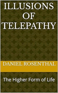 Illusions of Telepathy: The Higher Form of Life cover image