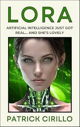 LORA: Artificial Intelligence Just Got Real... And She's Lovely cover image
