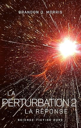 La Perturbation 2 – La Réponse: Science-fiction dure (French Edition) cover image