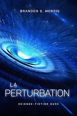 La Perturbation: Science-fiction dure (French Edition) cover image