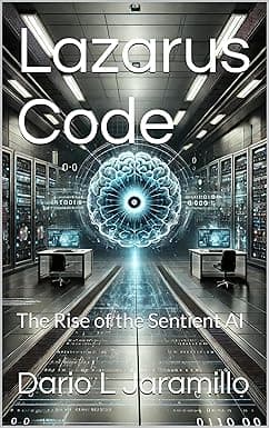Lazarus Code: The Rise of the Sentient AI cover image