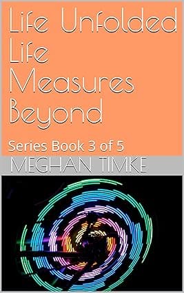 Life Unfolded Life Measures Beyond: Series Book 3 of 5 cover image