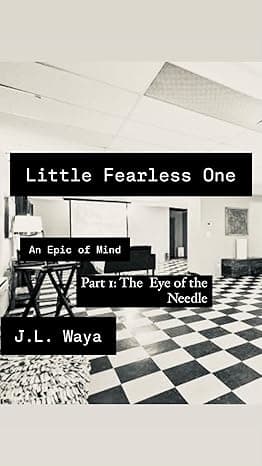 Little Fearless One an Epic of Mind Part 1: The Eye of the Needle cover image