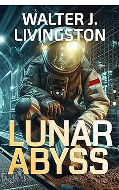Lunar Abyss: A Science Fiction Thriller cover image