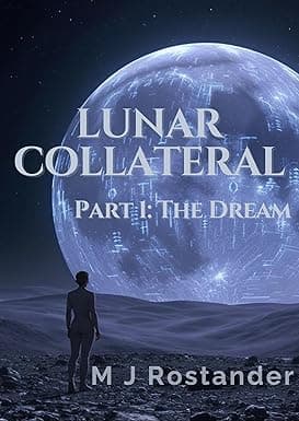 Lunar Collateral: Part 1: The Dream cover image