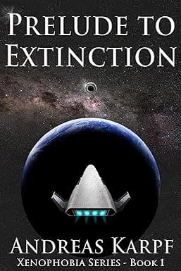 Prelude to Extinction: Xenophobia Series - Book 1 cover image