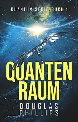 Quanten Raum: Hard Science Fiction (Quantum 1) (German Edition) cover image