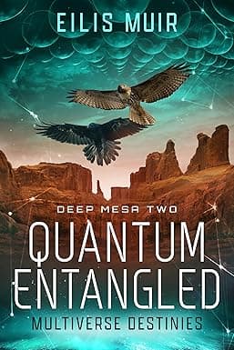 Quantum Entangled: Multiverse Destinies (DEEP MESA SERIES Book 2) cover image