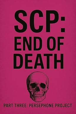 SCP: End of Death: Part Three: Persephone Project cover image