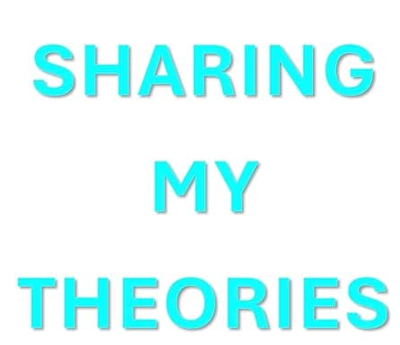 Sharing my Theories cover image