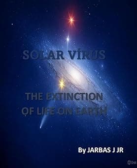 Solar Virus : THE EXTINCTION OF LIFE ON EARTH cover image