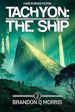 Tachyon 2: The Ship: Hard Science Fiction cover image