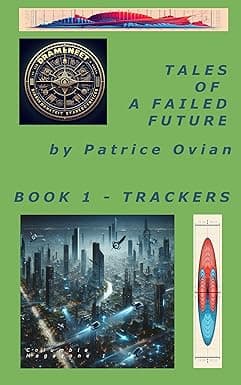 Tales of a Failed Future: Book 1 - Trackers cover image