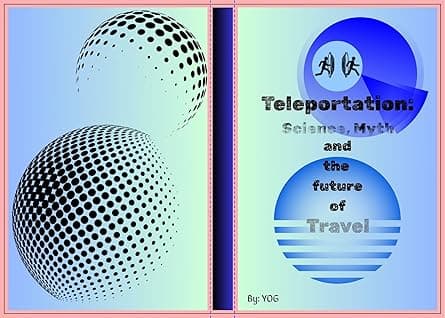 Teleportation: Science, Myth and the future of Travel cover image