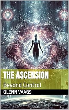 The Ascension: Beyond Control (The Singularity) cover image