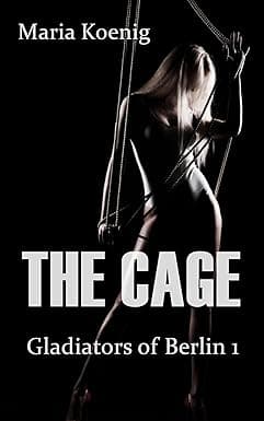 The Cage (Gladiators of Berlin Book 1) cover image