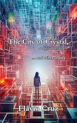 The City of Crystal: a digital eternity cover image