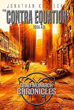 The Contra Equation: 2056 A.D. (Dead Monarch Chronicles) cover image