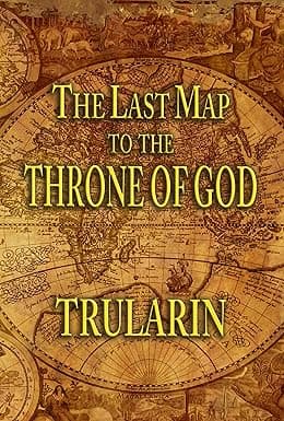The Last Map to the Throne of God cover image